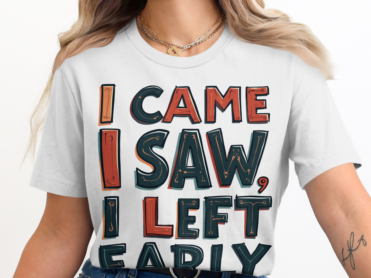 “I Came I Saw I Left Early” Tee — Work & Office Humour