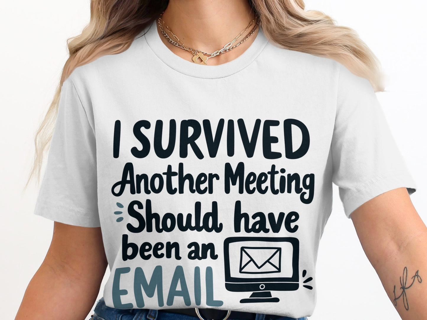 Office Humor T-Shirt: "Survived Another Meeting Should Have Been an Email"
