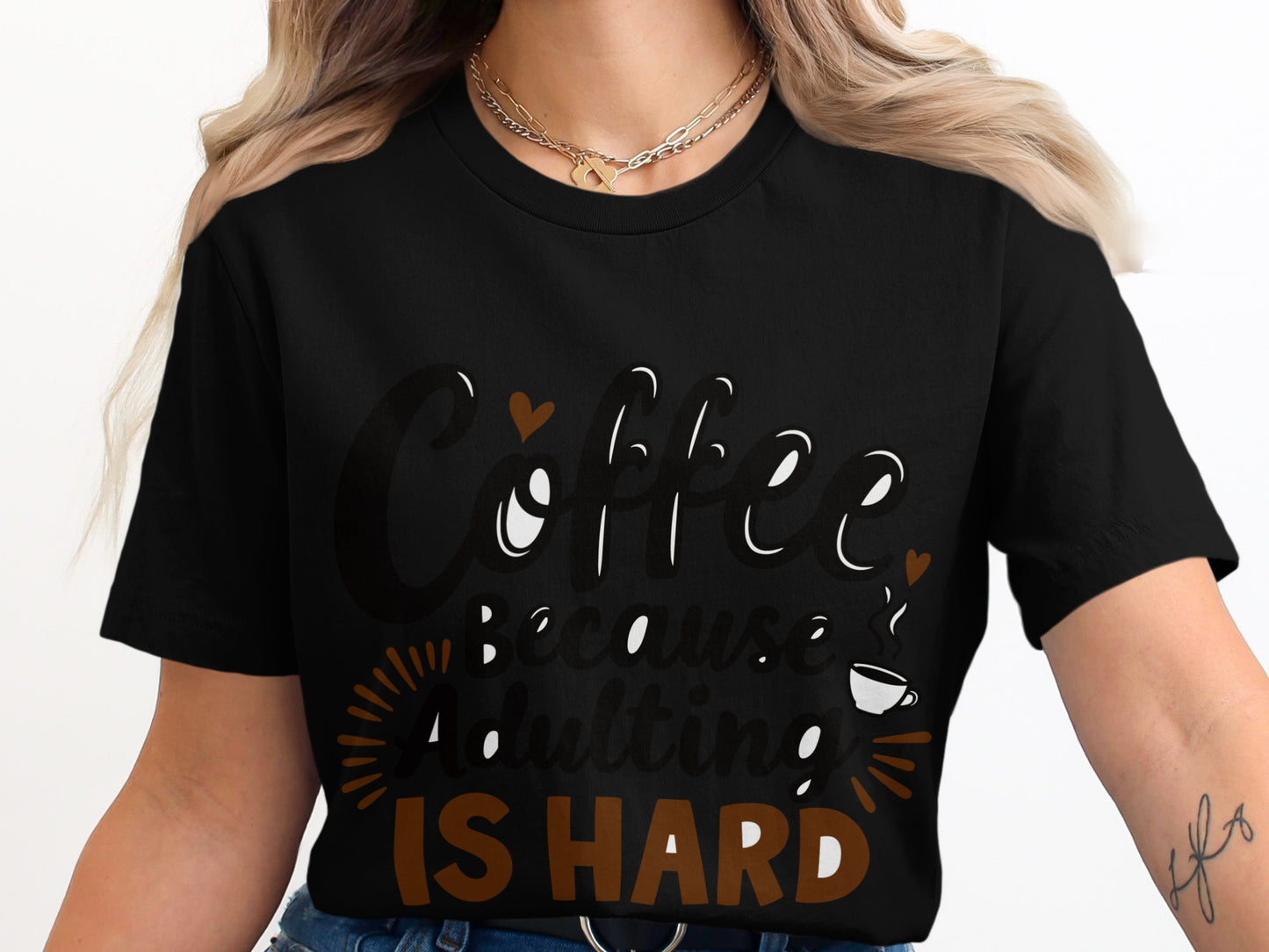 Adulting T-Shirt: "Coffee Because Adulting Is Hard" Graphic Design