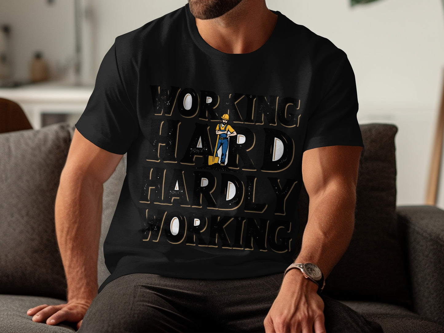 Work Humor T-Shirt: "Working Hard Hardly Working" Construction Worker