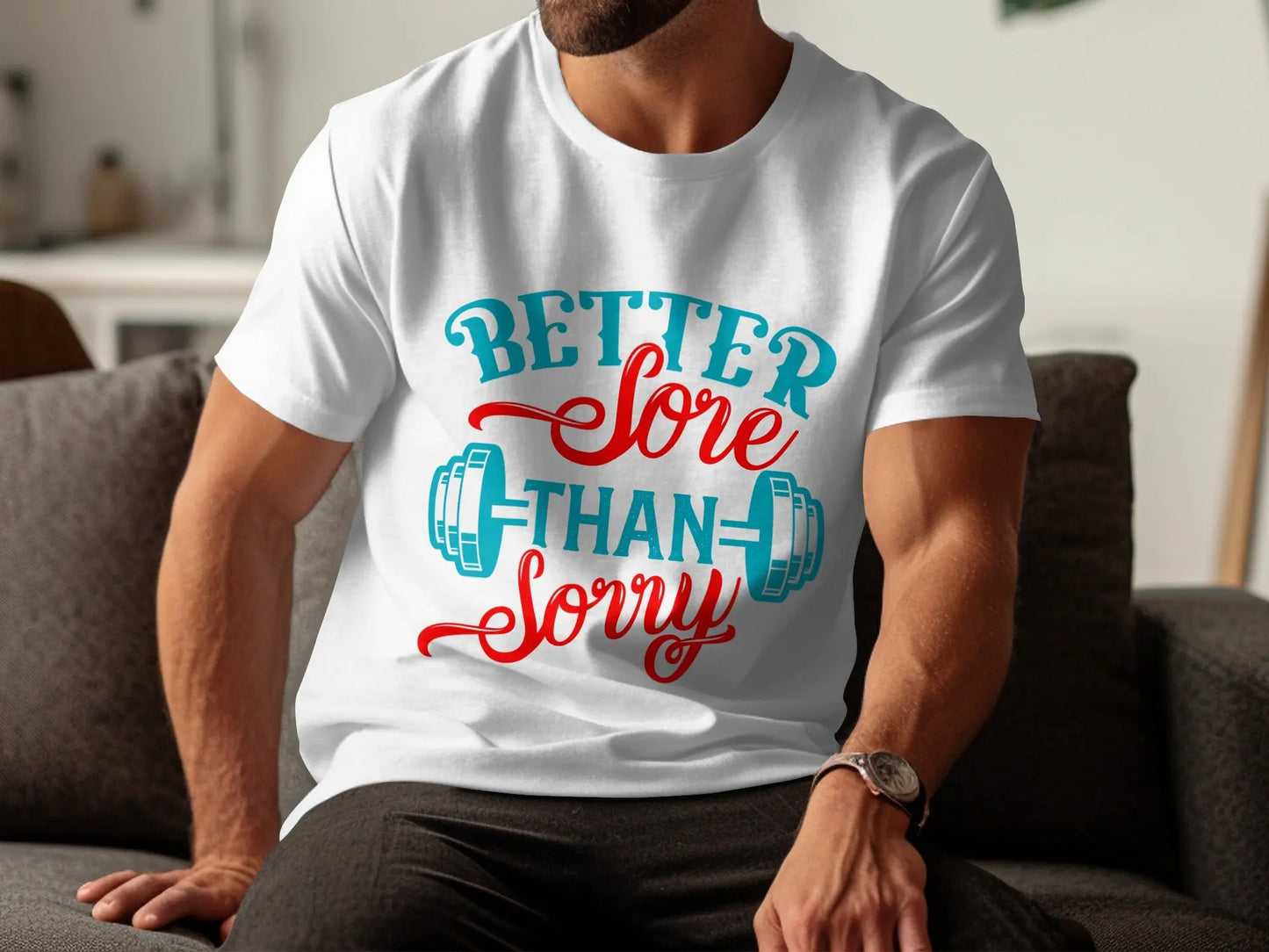 "Better Sore Than Sorry" Motivational Gym T-Shirts Boofy