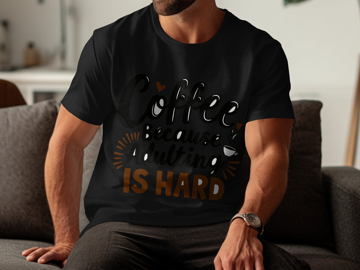Adulting T-Shirt: "Coffee Because Adulting Is Hard" Graphic Design