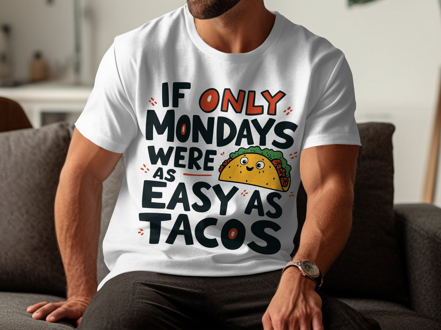 “If Only Mondays Were as Easy as Tacos” Tee — Work & Office Humour