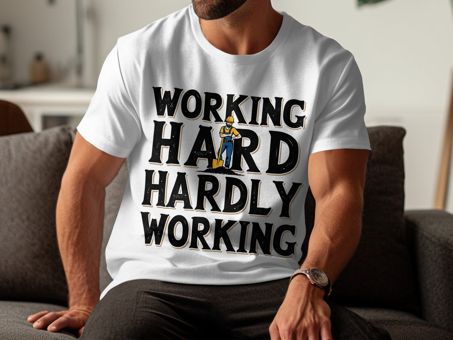 Work Humor T-Shirt: "Working Hard Hardly Working" Construction Worker