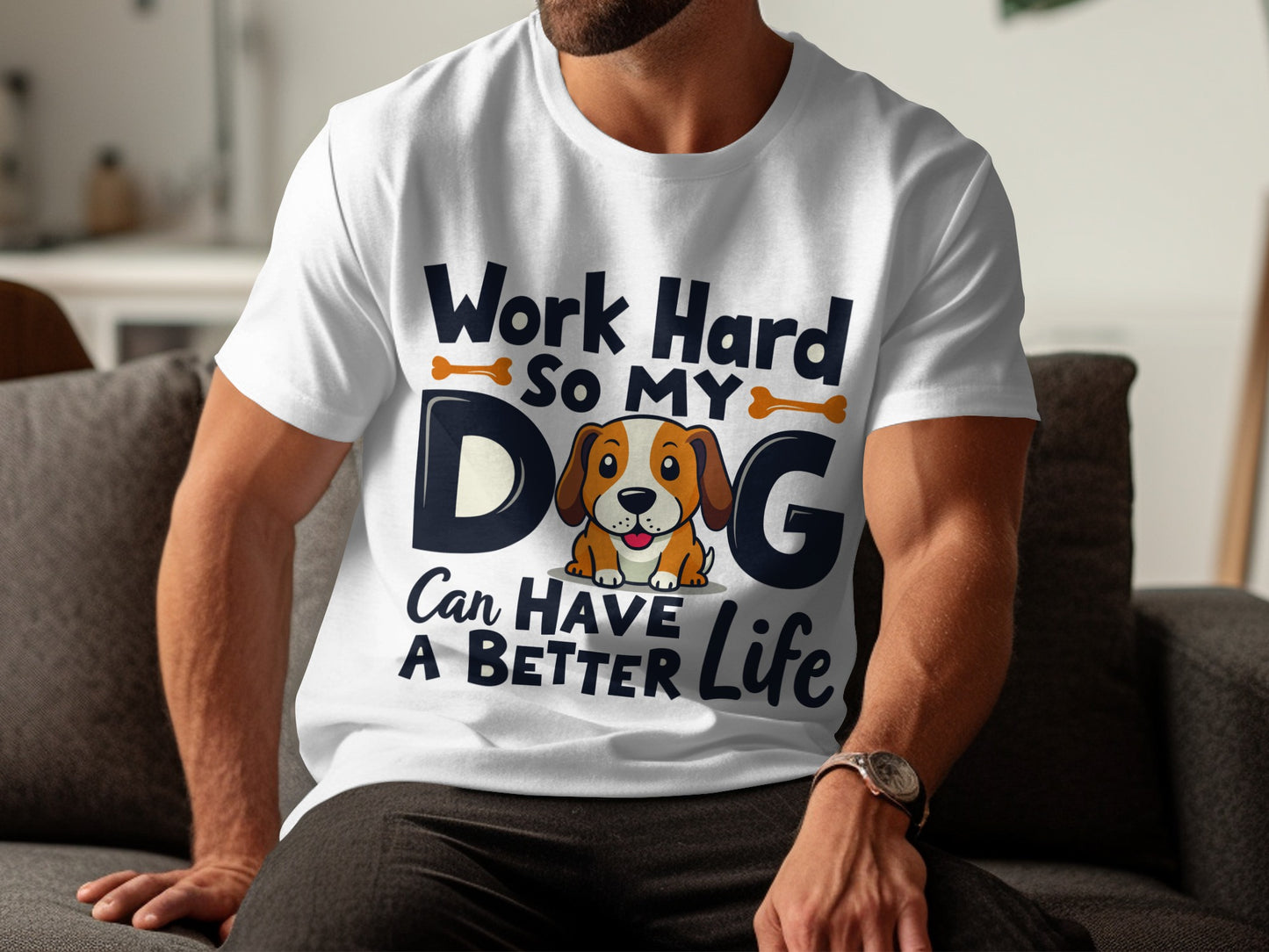 “Work Hard So My Dog Can Have a Better Life” Tee — Work & Office Humour