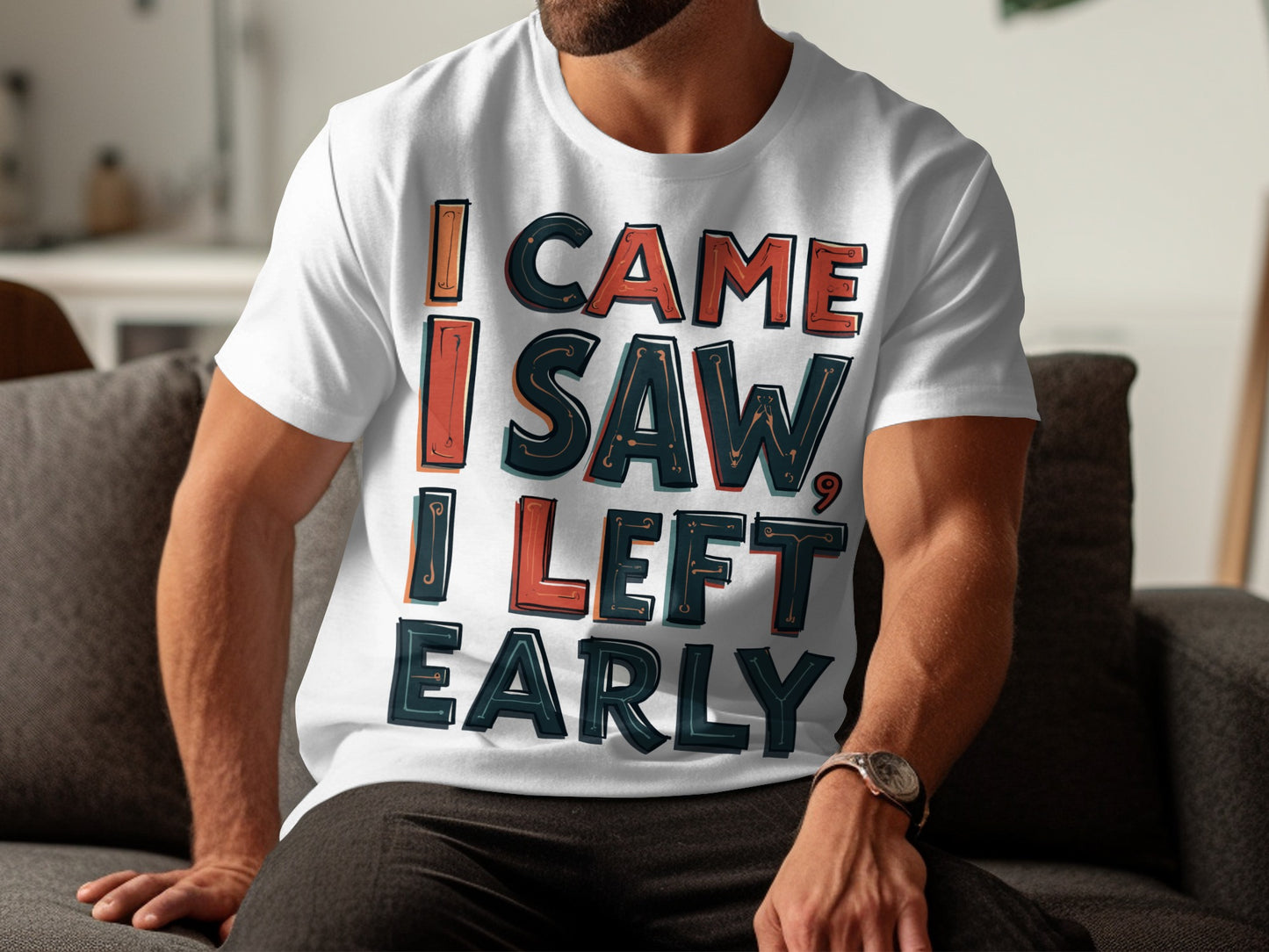 “I Came I Saw I Left Early” Tee — Work & Office Humour