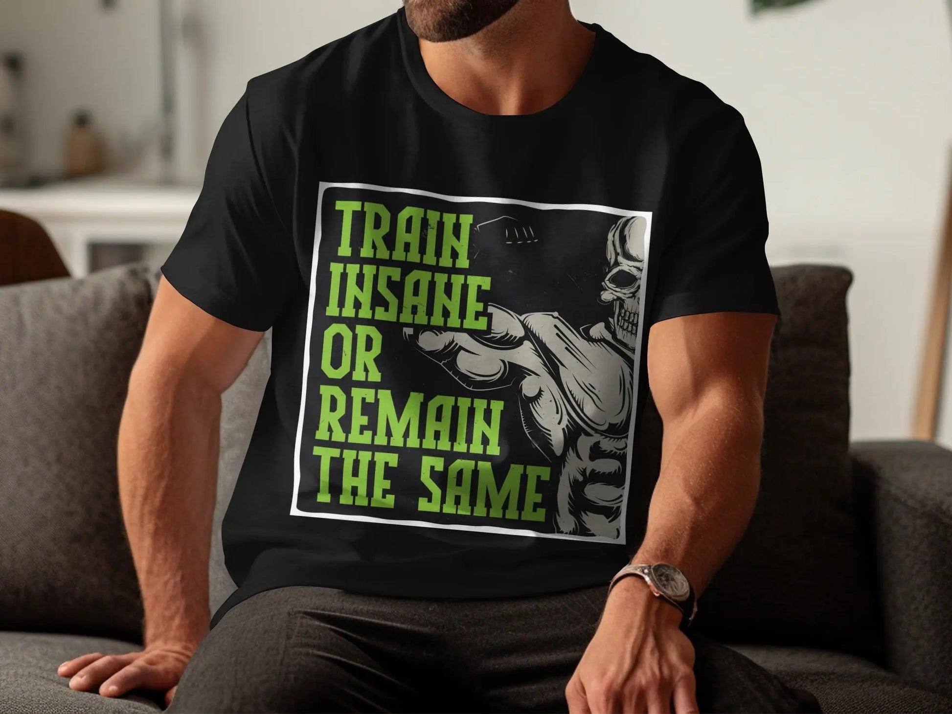 "Train Insane Or Remain The Same" Motivational T-Shirts Boofy