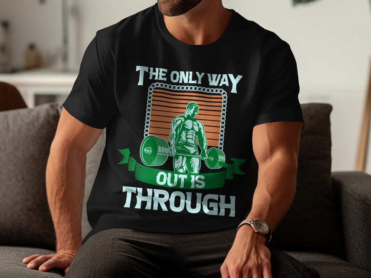 "The Only Way Out Is Through" Motivational Gym T-Shirts Boofy