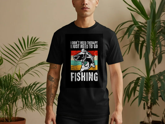 "I Just Need to Go Fishing" Passion T-Shirt Boofy