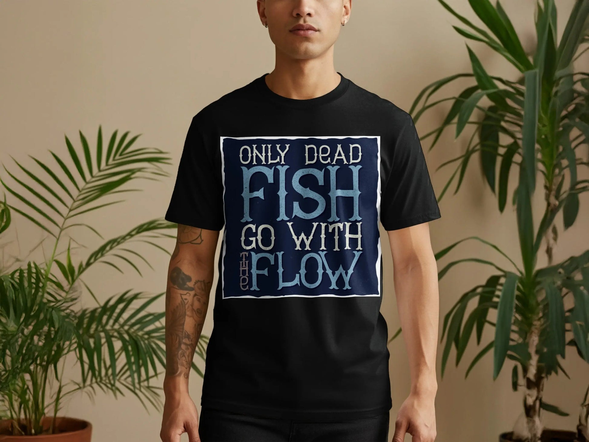 Only Dead Fish Go With The Flow" Graphic T-Shirt Boofy