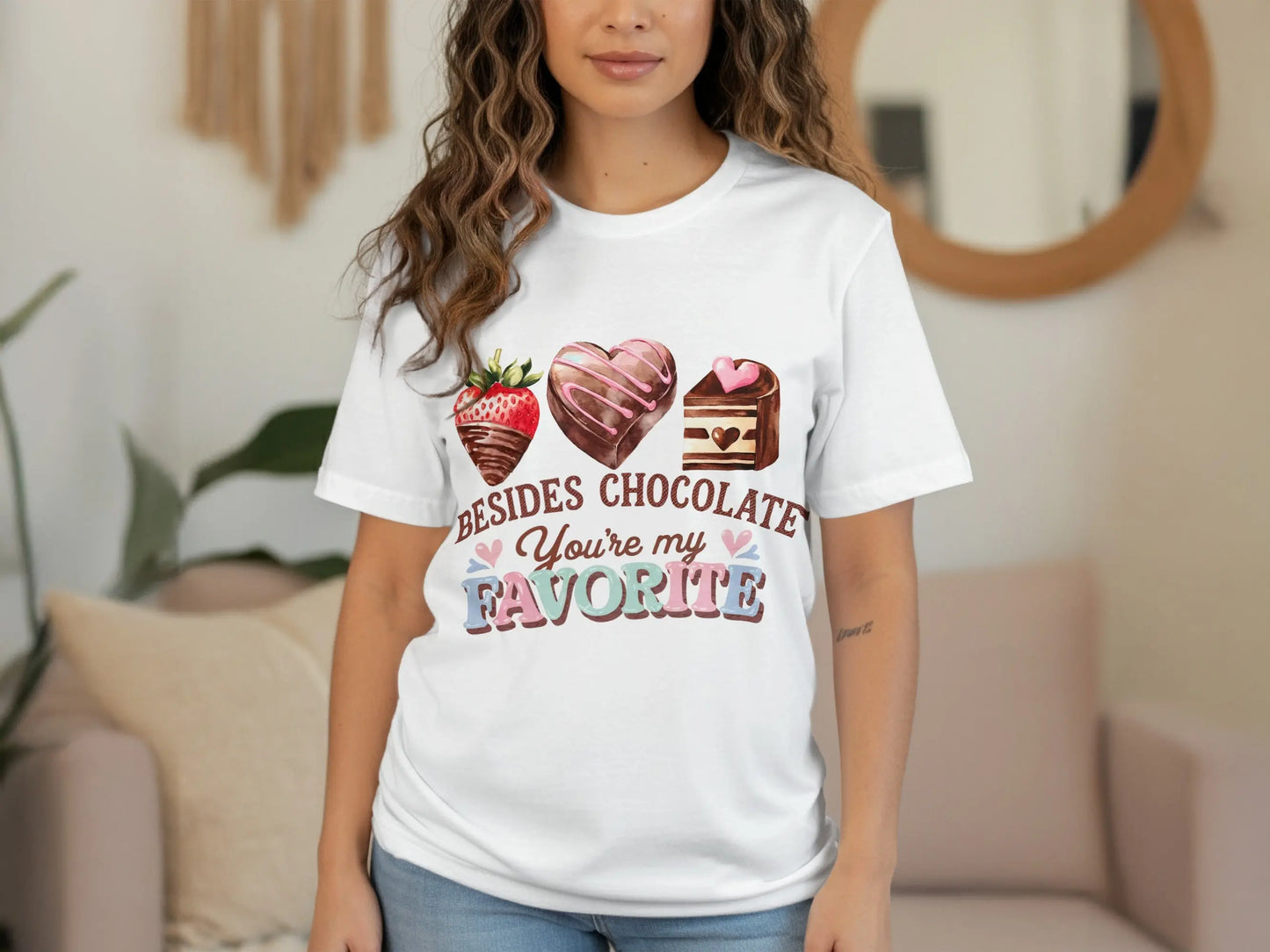 Funny Valentine's T-Shirt: "Besides Chocolate You're My Favorite"