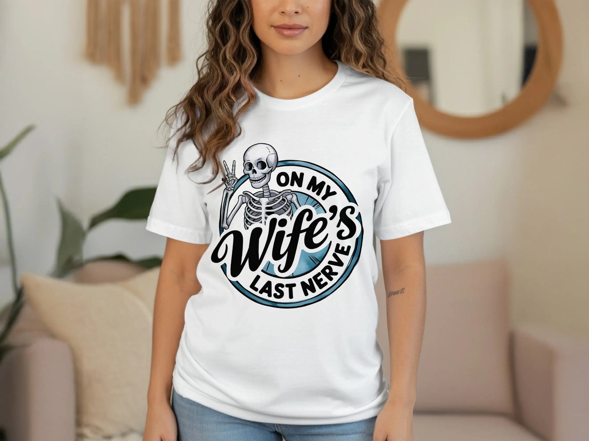 On My Wife's Last Nerve Skeleton Gesture Funny Gift T-Shirts Boofy