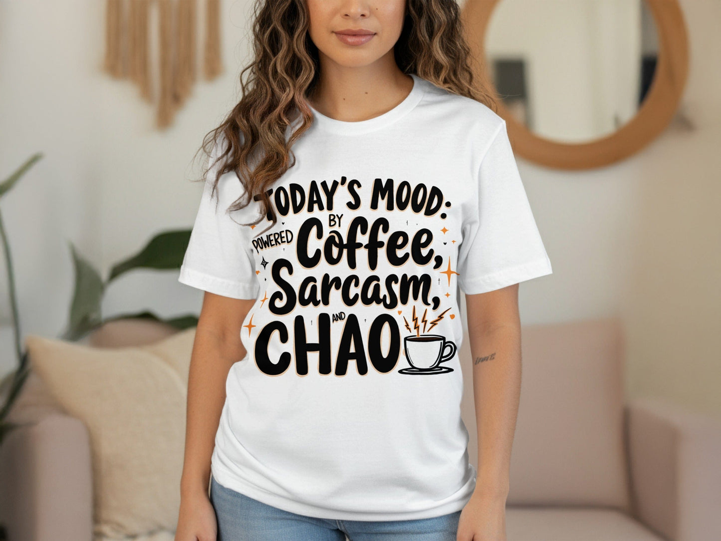 Today's Mood Coffee Sarcasm and Chaos Funny T-Shirts
