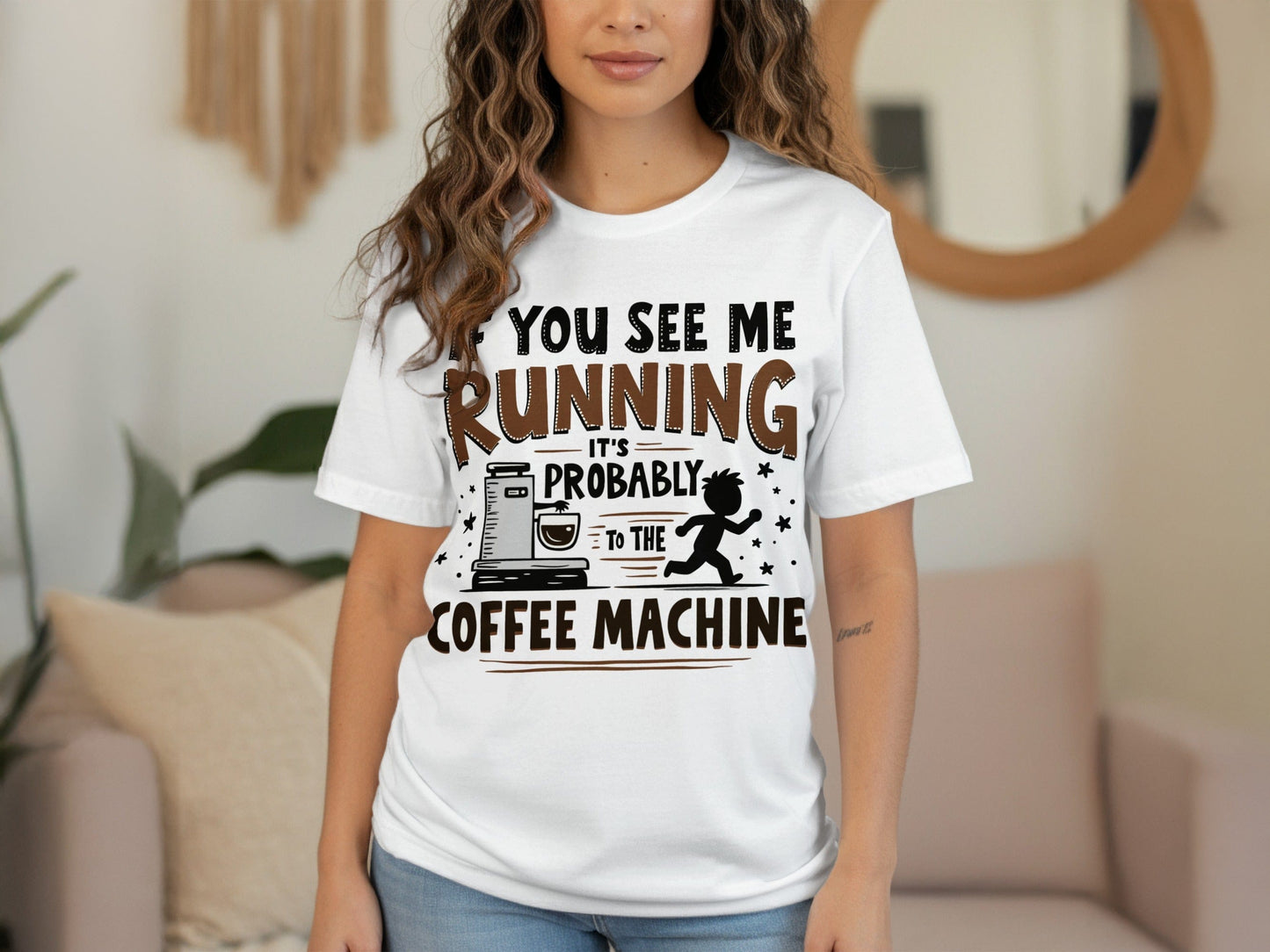 “If You See Me Running It’s Probably to the Coffee Machine” Tee — Work & Office Humour