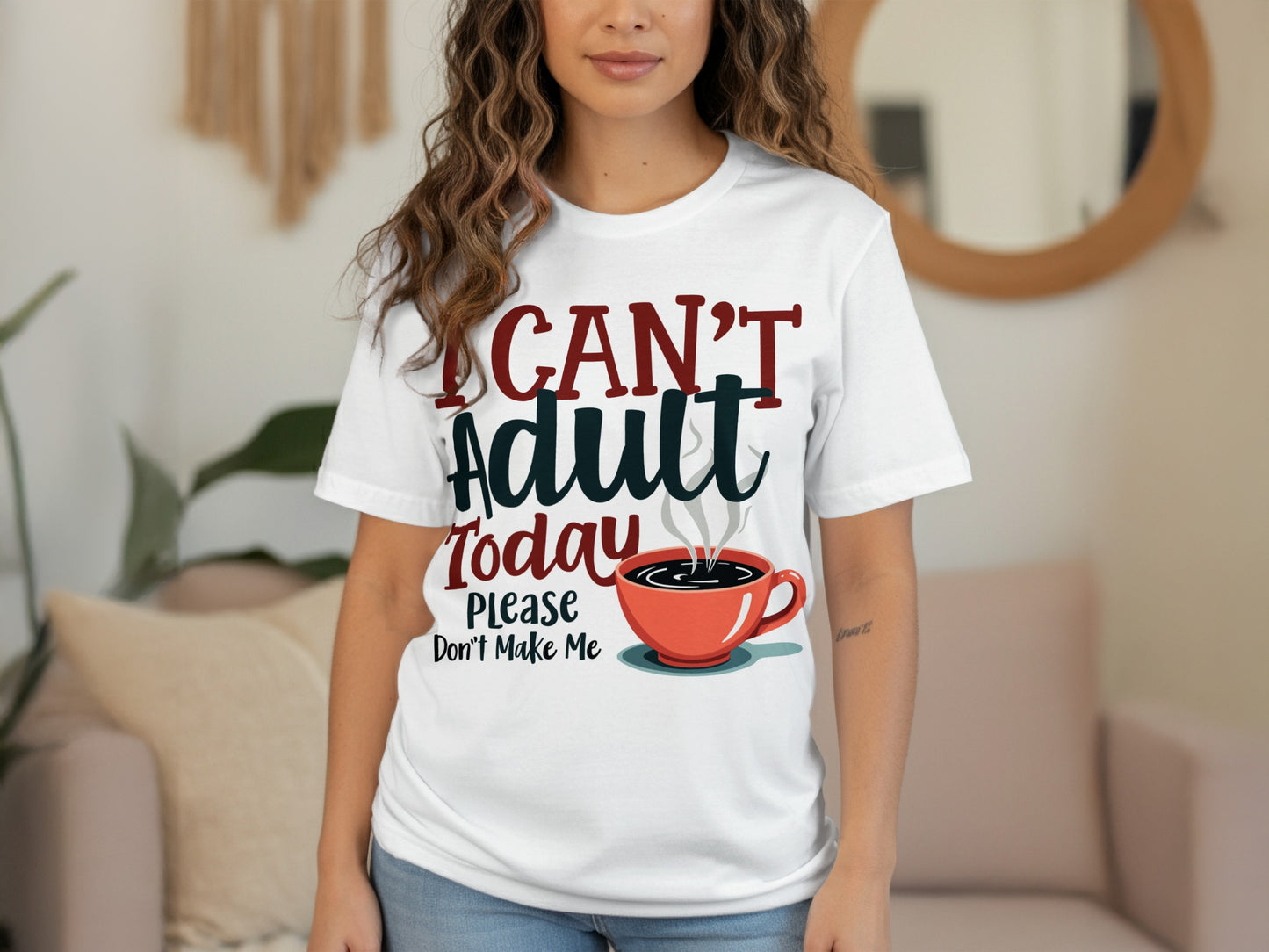 “I Can’t Adult Today Please Don’t Make Me” Tee — Work & Office Humour