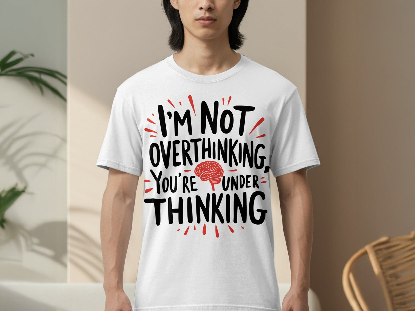 “I Am Not Overthinking You Are Under Thinking” Tee — Work & Office Humour
