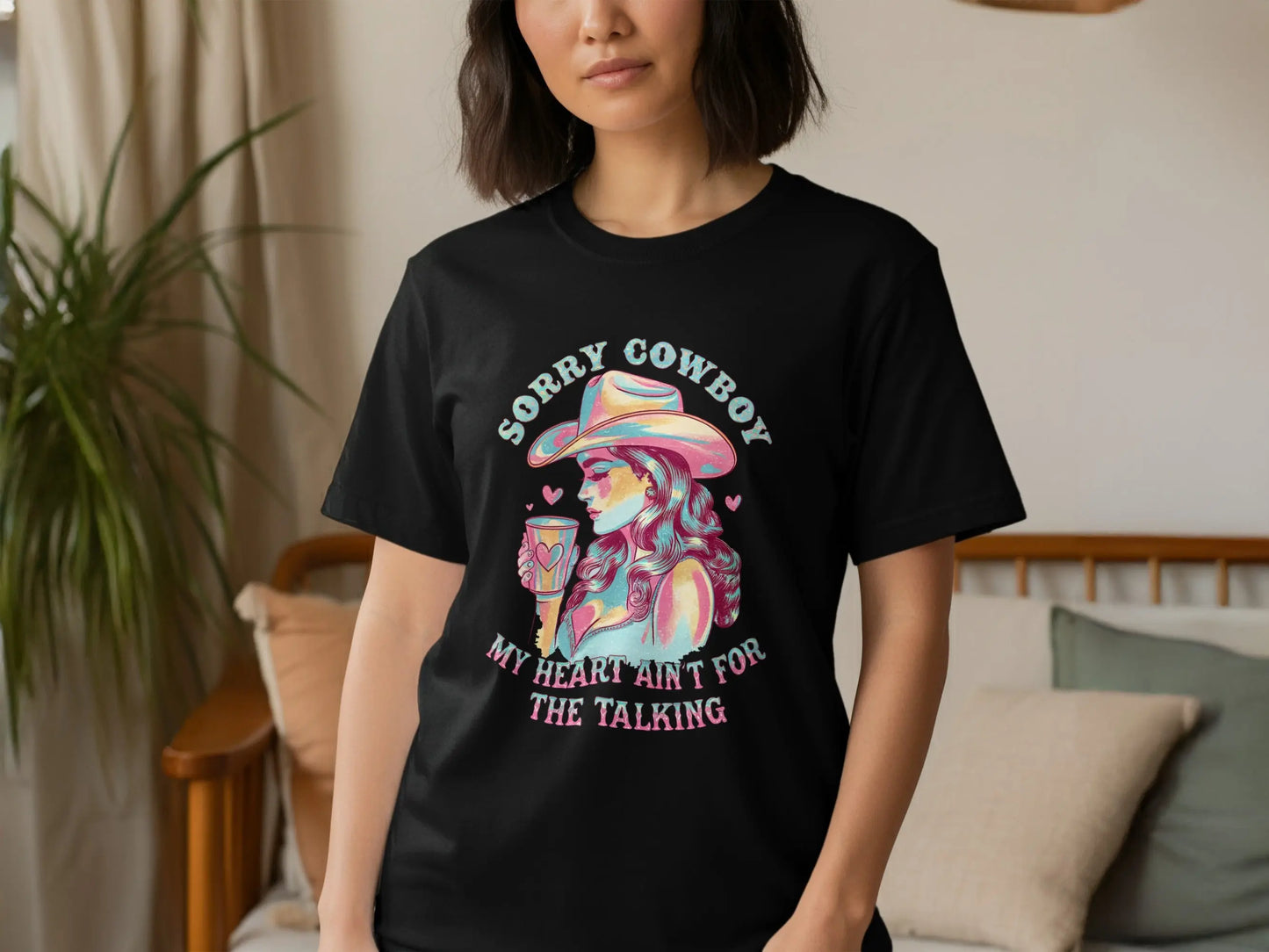 Sassy Western T-Shirt: "Sorry Cowboy My Heart Aint For the Talking"