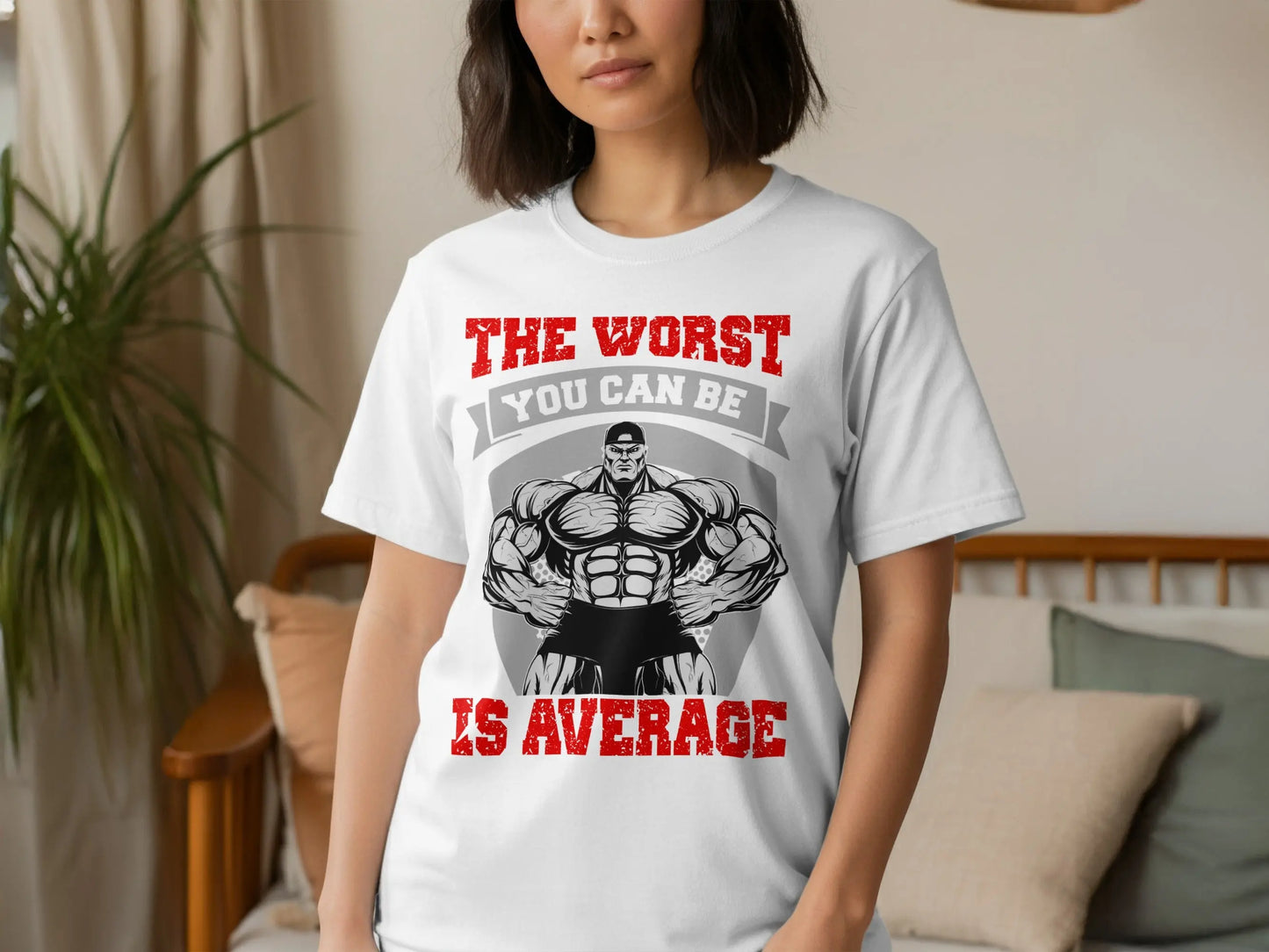"The Worst You Can Be Is Average" Graphic T-Shirt Boofy