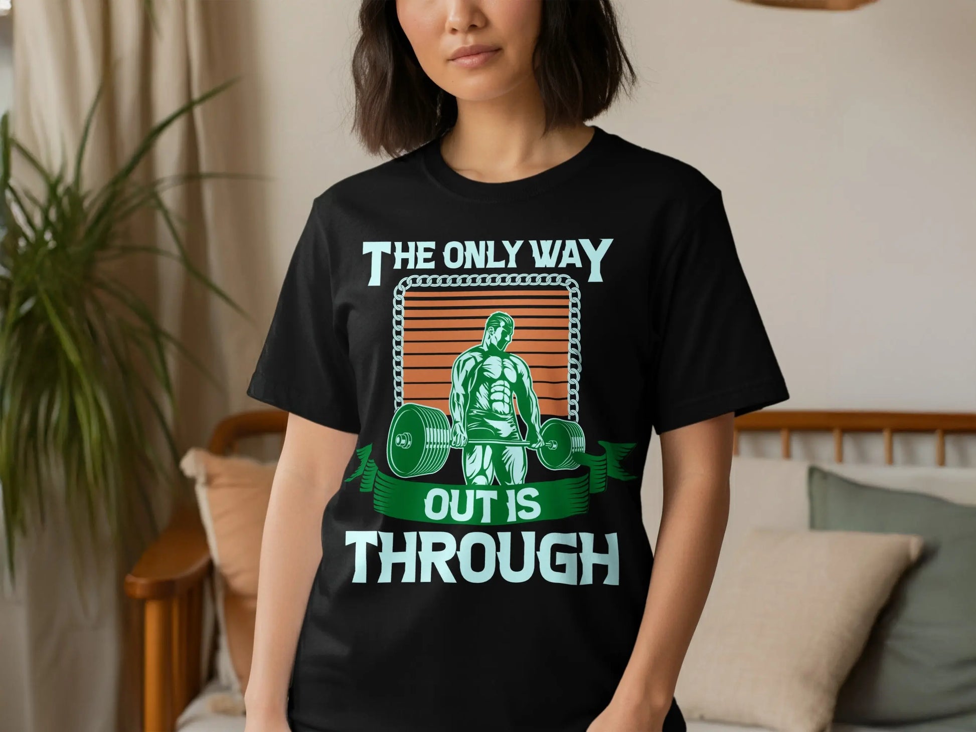 "The Only Way Out Is Through" Motivational Gym T-Shirts Boofy