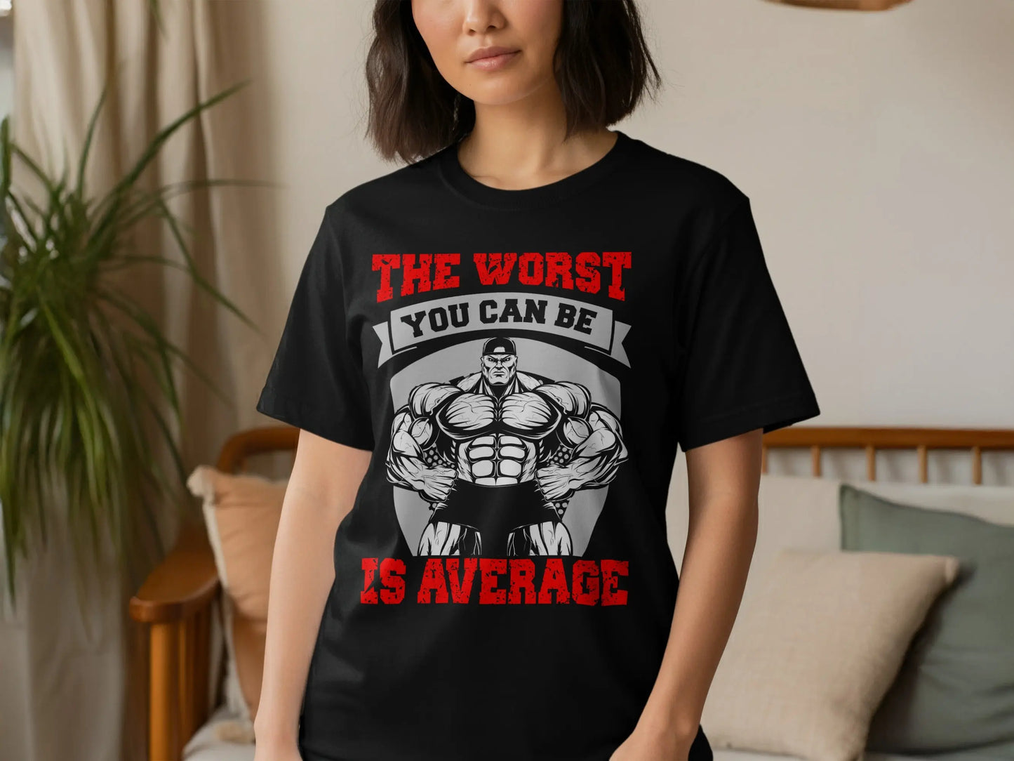 "The Worst You Can Be Is Average" Graphic T-Shirt Boofy