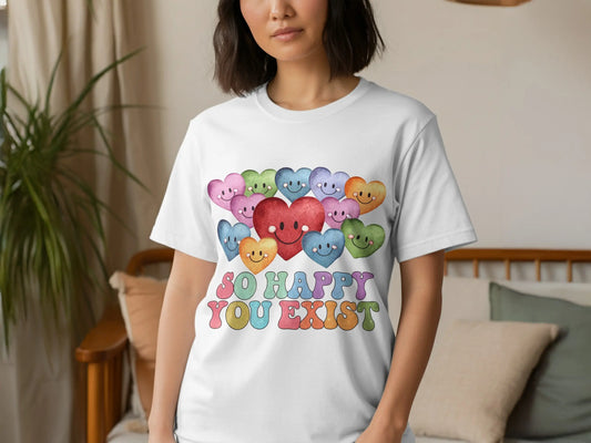 Positive Vibes T-Shirt: "So Happy You Exist" Smiling Hearts Graphic