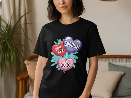 Motivational T-Shirt: "You Are Enough" XOXO Heart Balloons Graphic