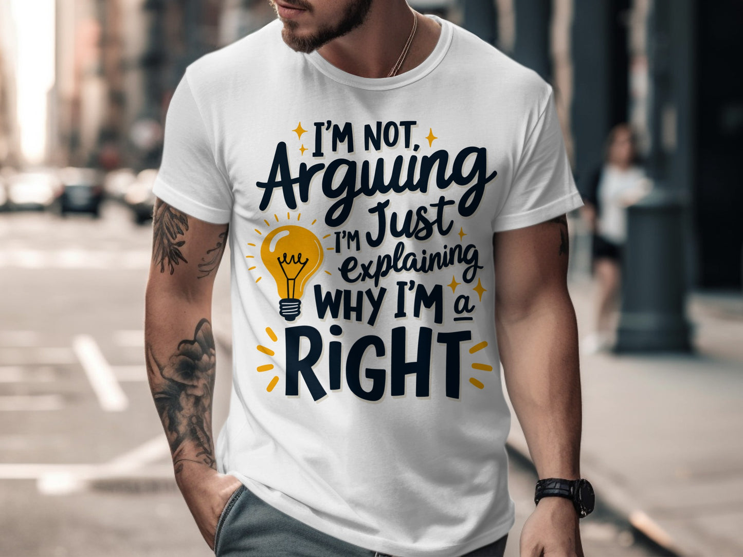 “I’m Not Arguing I’m Just Explaining Why I’m Right” Tee — Corporate Sarcasm