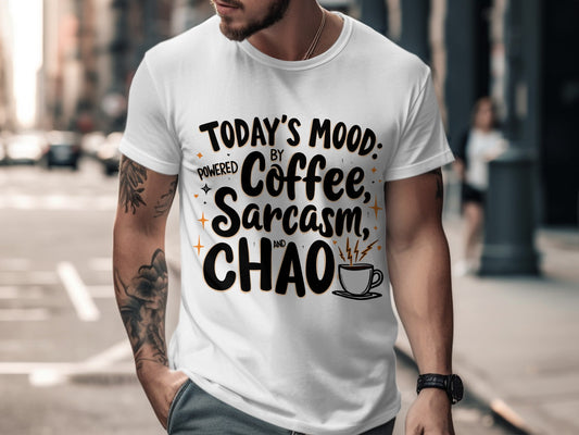Today's Mood Coffee Sarcasm and Chaos Funny T-Shirts