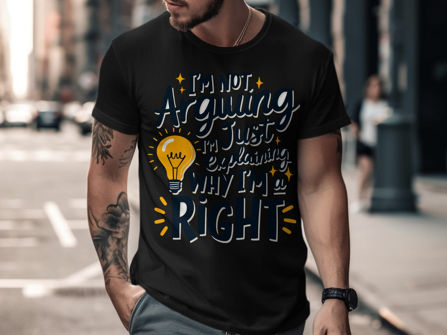 “I’m Not Arguing I’m Just Explaining Why I’m Right” Tee — Corporate Sarcasm