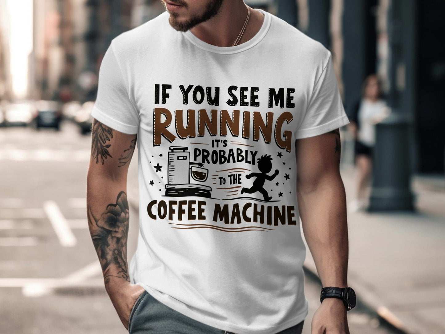 “If You See Me Running It’s Probably to the Coffee Machine” Tee — Work & Office Humour