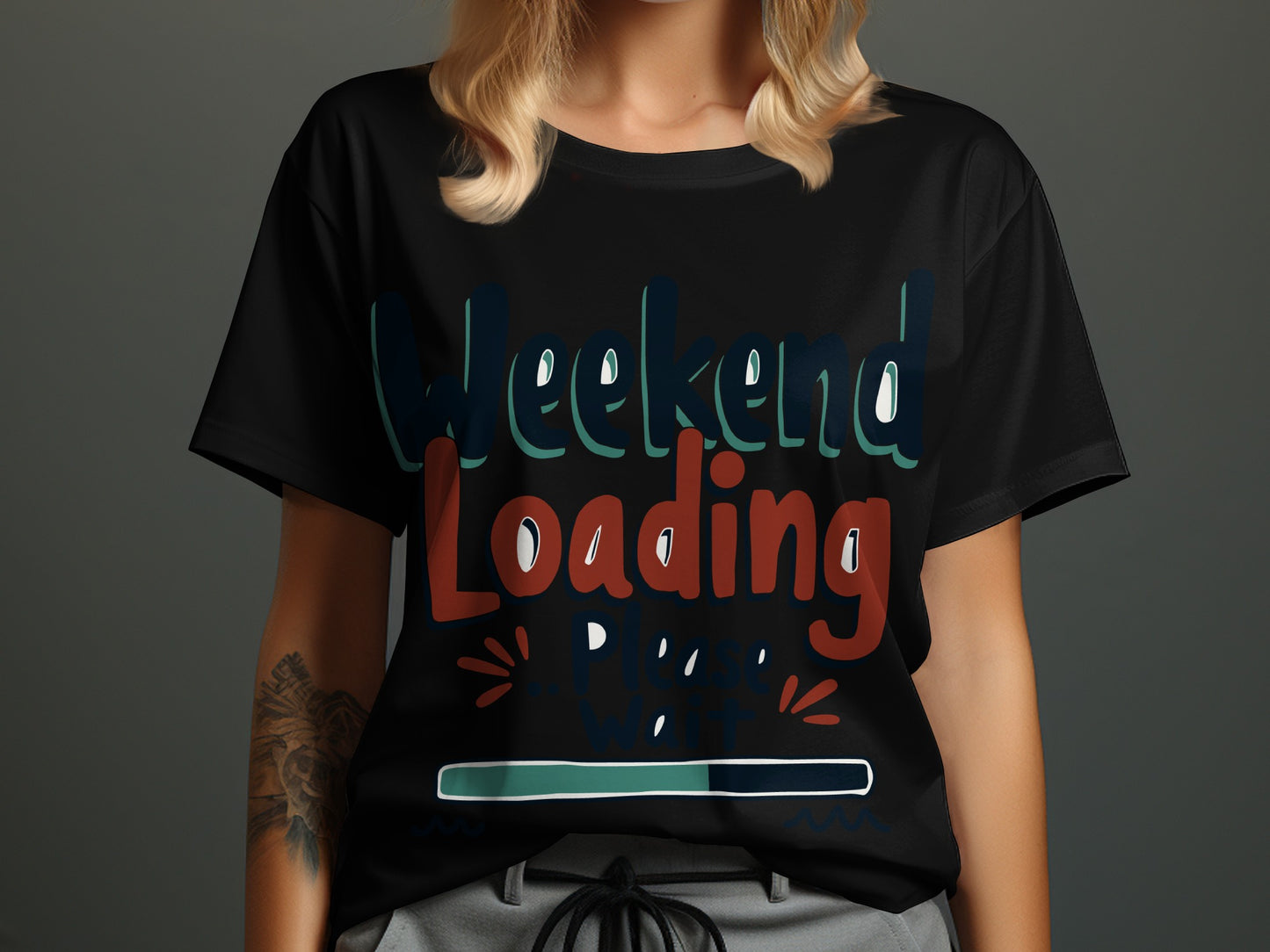 Weekend T-Shirt: "Weekend Loading Fun Graphic Please Wait"
