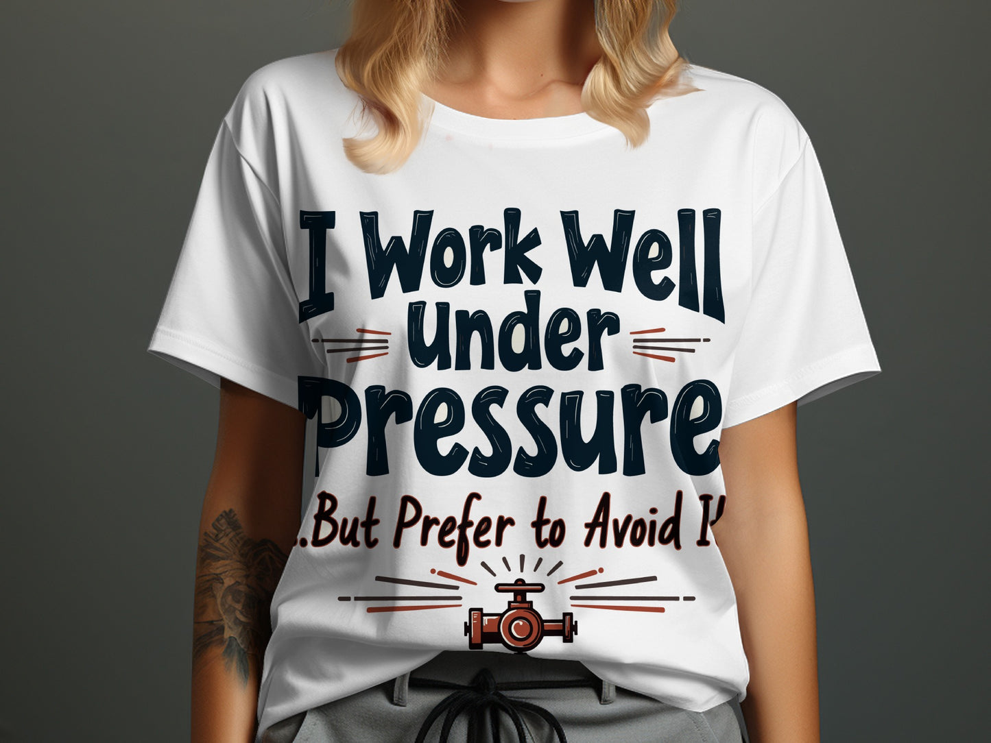 “I Work Well Under Pressure But Prefer to Avoid It” Tee — Work Humour