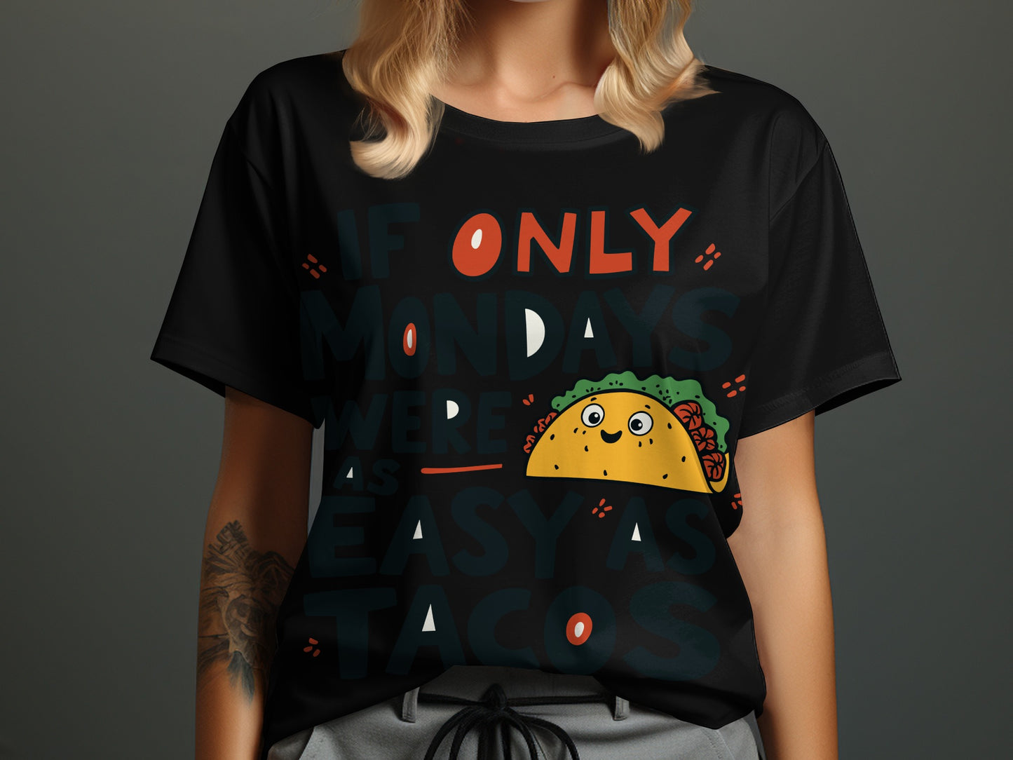 “If Only Mondays Were as Easy as Tacos” Tee — Work & Office Humour