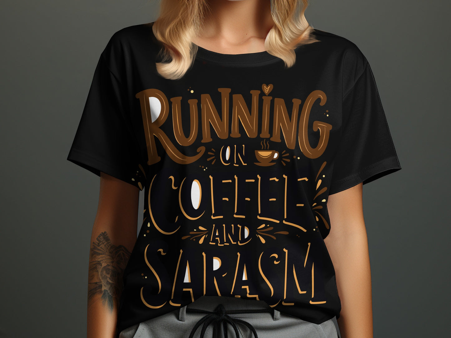 Sarcasm & Coffee T-Shirt: "Running On Coffee And Sarcasm" Graphic