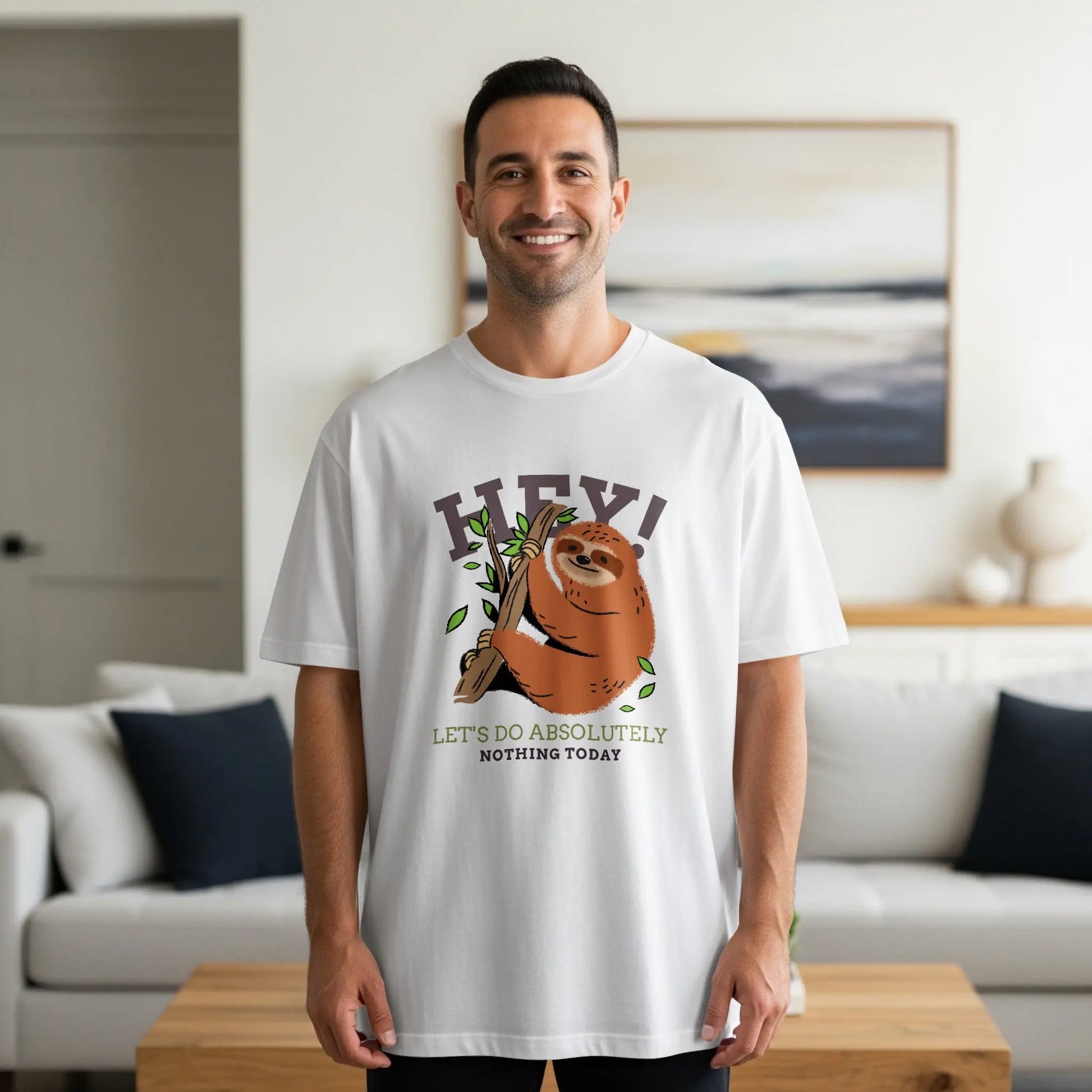 Sloth "Hey Let's Do Absolutely Nothing Today" T-Shirts Boofy