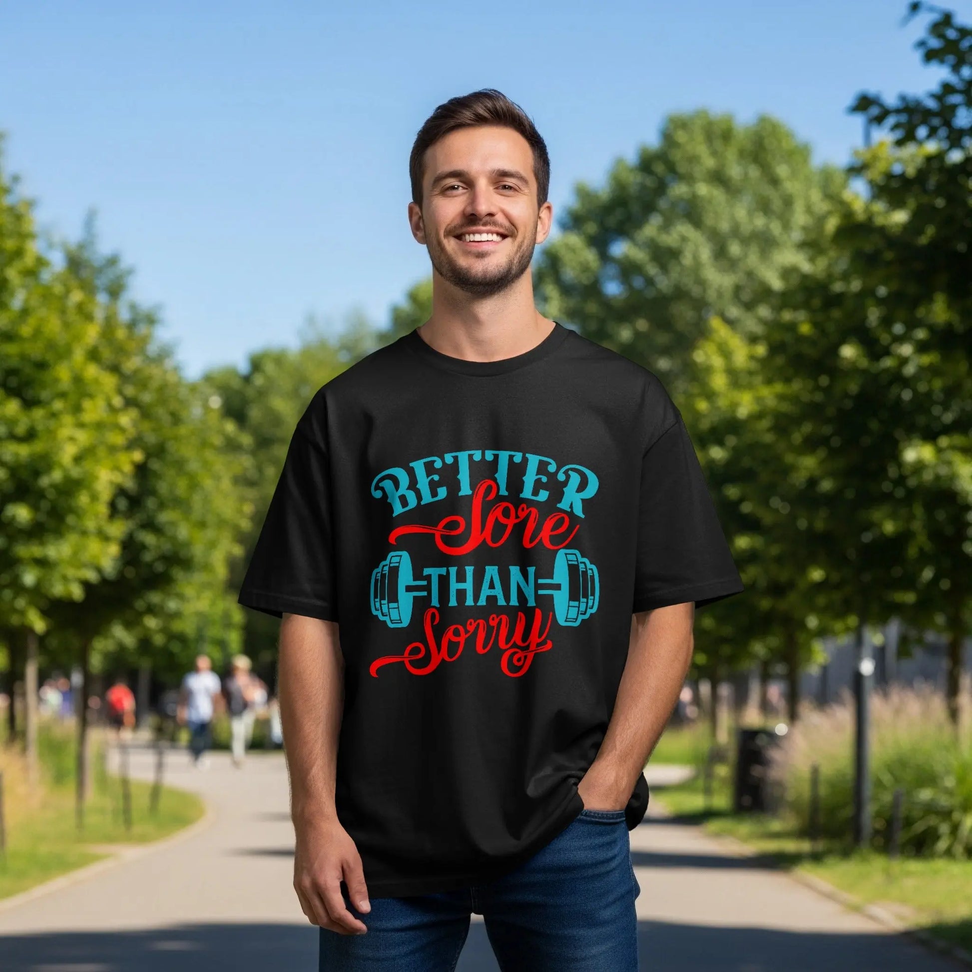 "Better Sore Than Sorry" Motivational Gym T-Shirts Boofy
