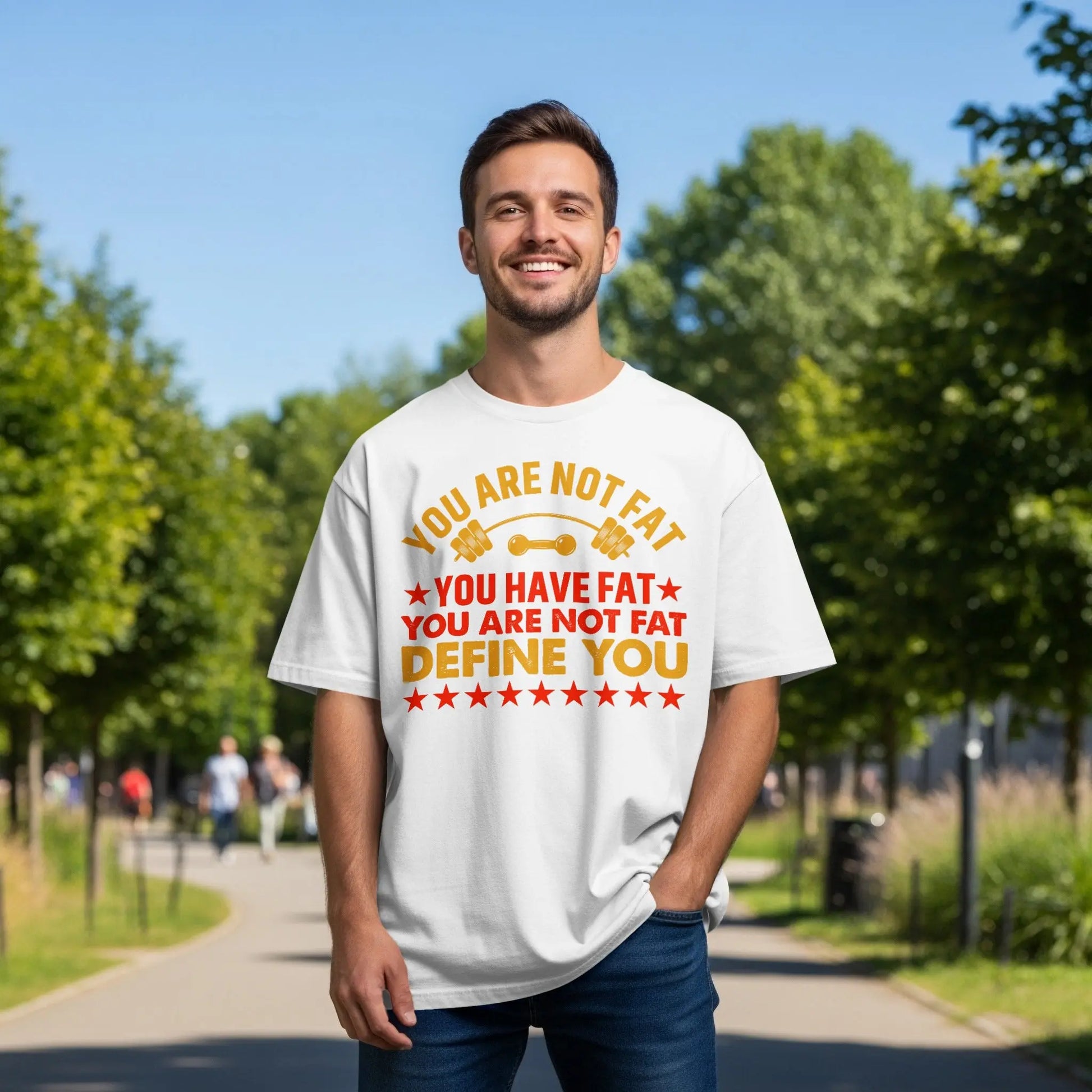 "You Are Not Fat" Inspirational Graphic T-Shirt Boofy