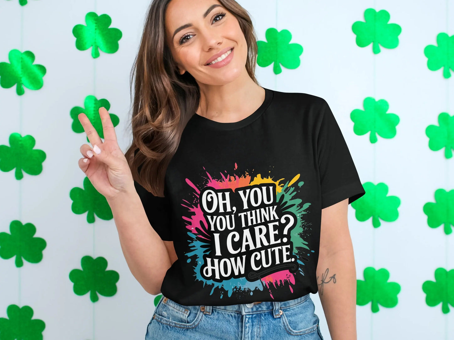 Bold Sassy Graphic T-Shirt: "Oh You Think I Care How Cute"