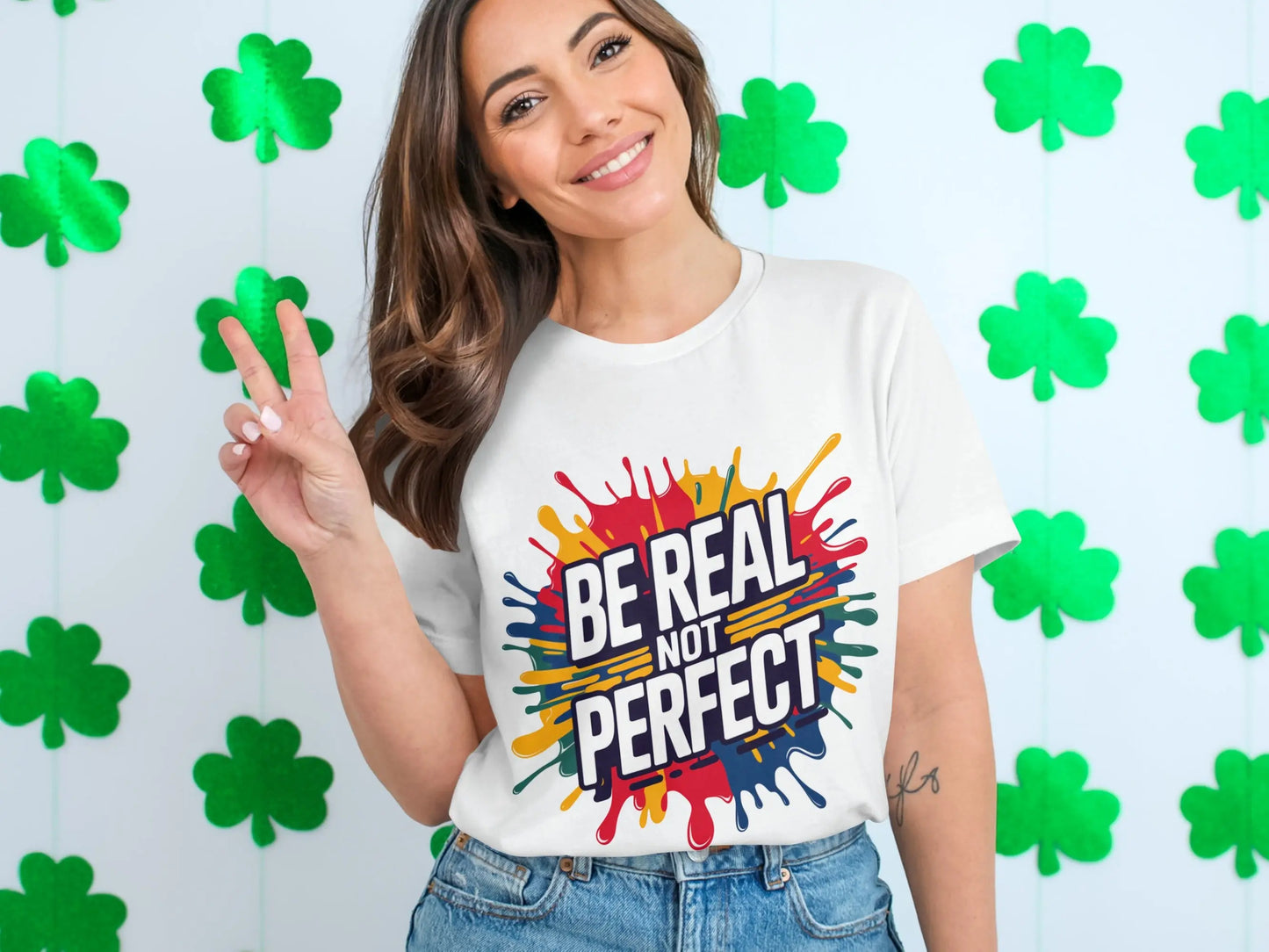 Motivational T-Shirt: "Be Real Not Perfect" Colorful Splash Design