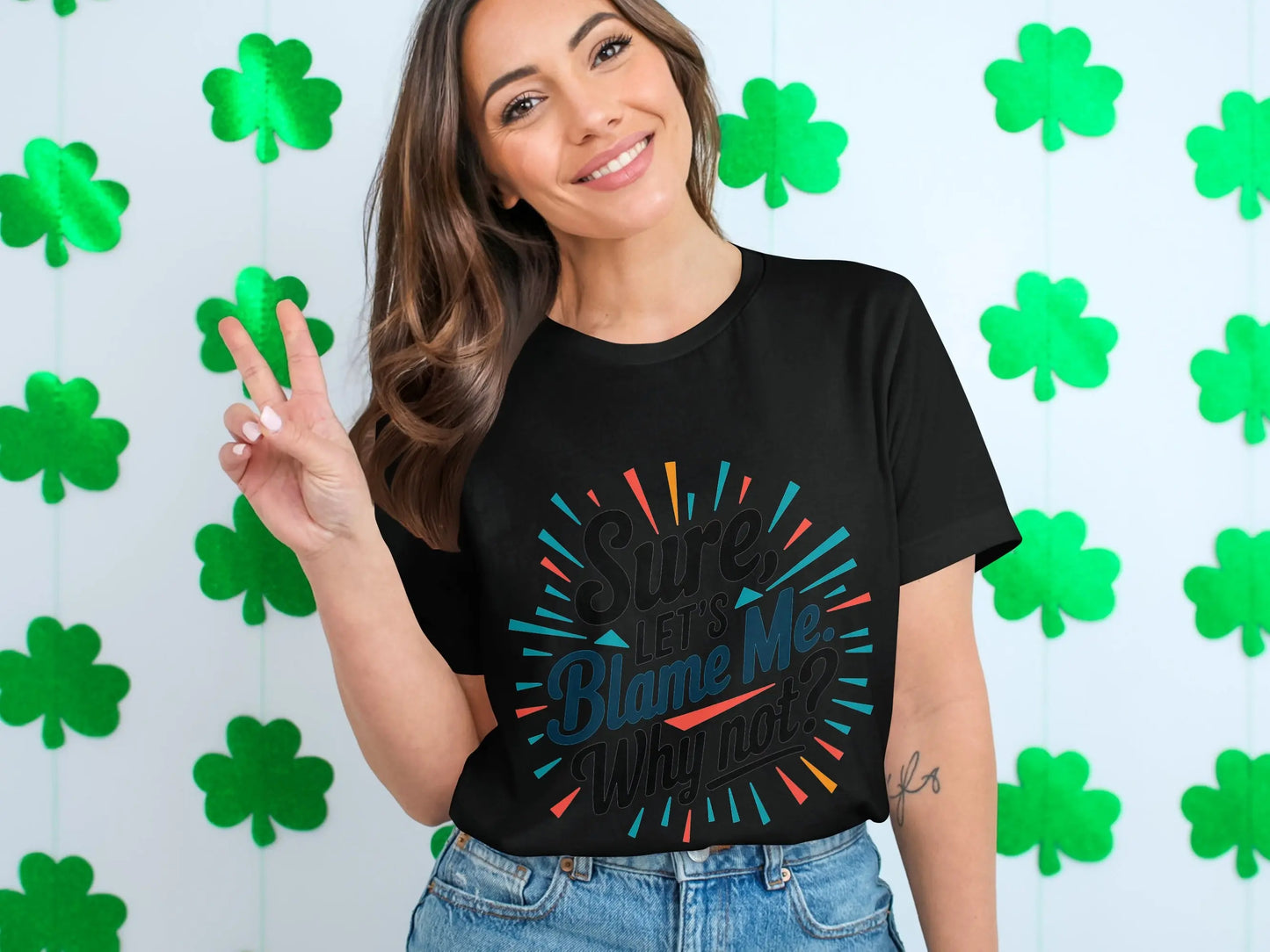 Funny Sarcastic Graphic T-Shirt: "Sure Lets Blame Me Why Not"