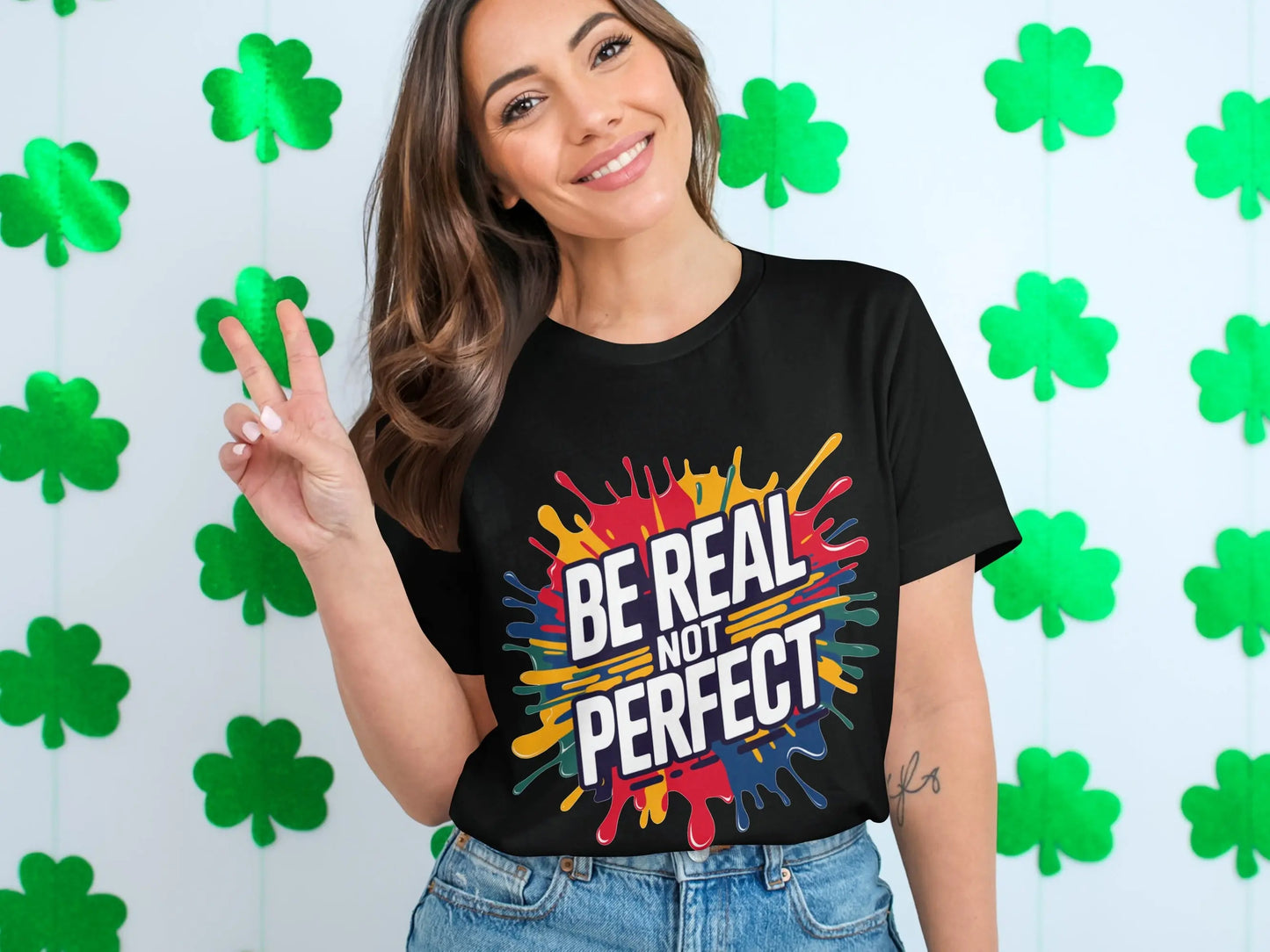 Motivational T-Shirt: "Be Real Not Perfect" Colorful Splash Design