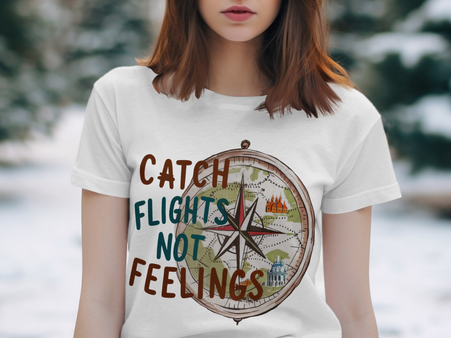 Sassy Traveler T-Shirt: "Catch Flights Not Feelings" Compass Design