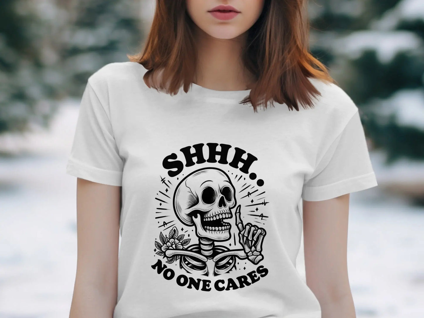 "Shhh No One Cares" Skeleton Humor Graphic Design T-Shirts Boofy