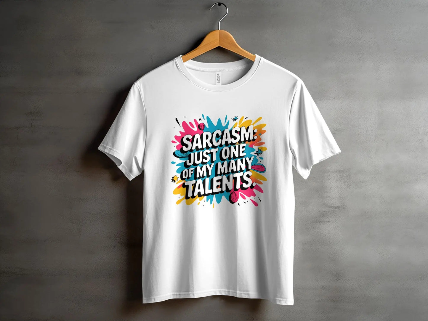 Sarcastic T-Shirt: "Just One Of My Many Talents" Funny Humor Tee