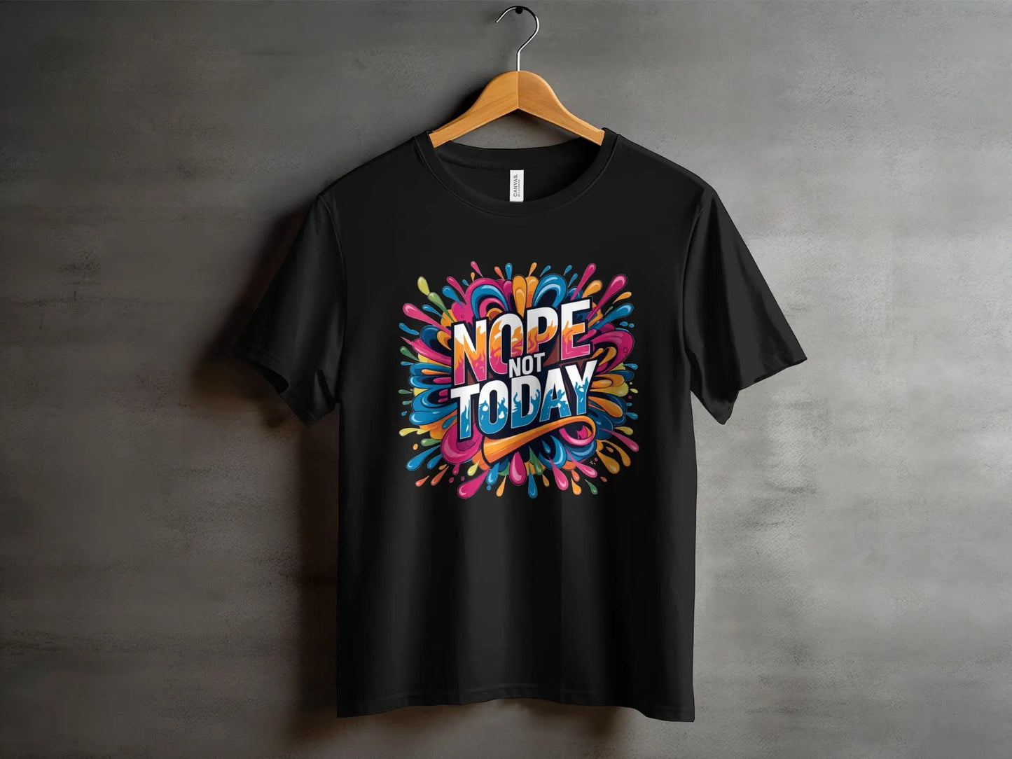 Funny Mood T-Shirt: "Nope Not Today" Colorful Graphic Tee