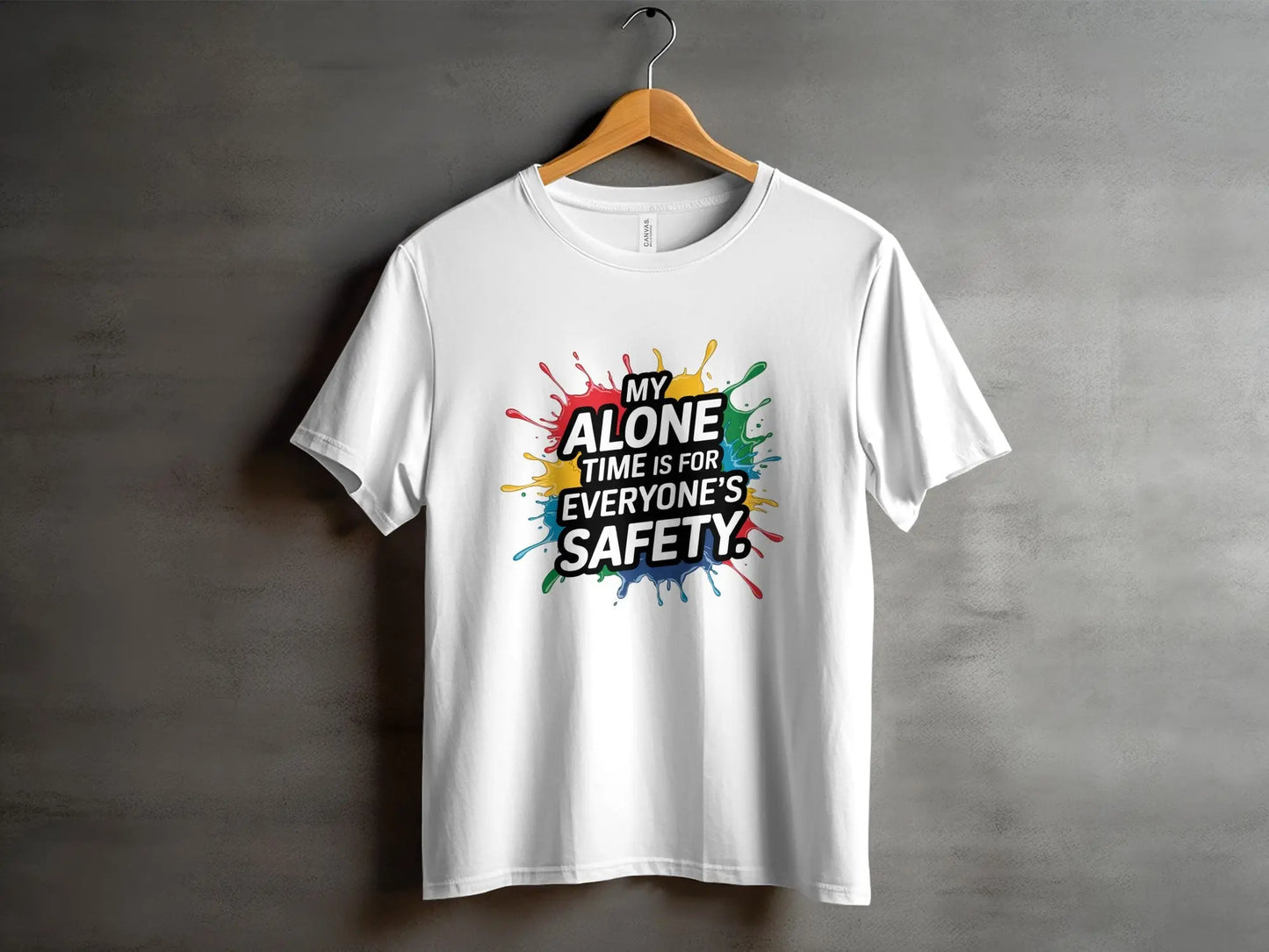 Funny Introvert T-Shirt: "My Alone Time Is For Everyone's Safety"