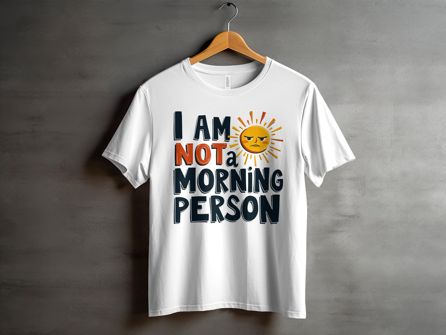 I AM NOT a MORNING PERSON with Angry Sun T-Shirts