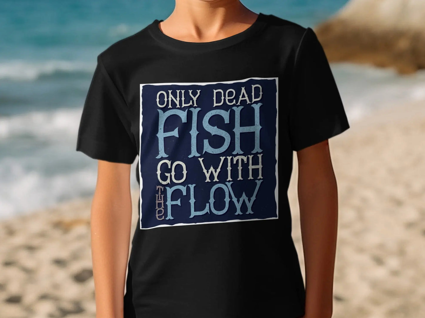 Only Dead Fish Go With The Flow" Graphic T-Shirt Boofy