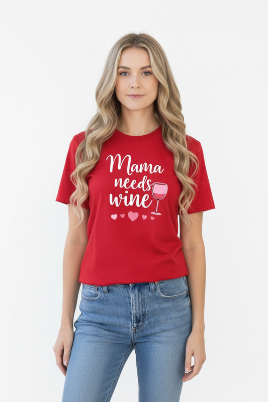 Mama needs Wine Mother’s Day T-Shirts Australia 2026 | Cute & Funny Mum Shirts