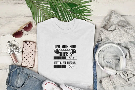 Fitness Is Mental & Physical Tee My Store
